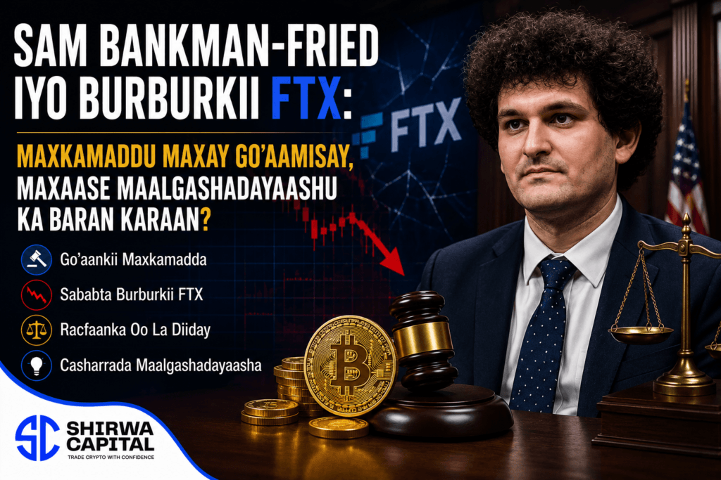 Sam Bankman-Fried iyo Burburkii FTX: Maxkamaddu Maxay Go'aamisay, Maxaase Maalgashadayaashu Ka Baran Karaan?