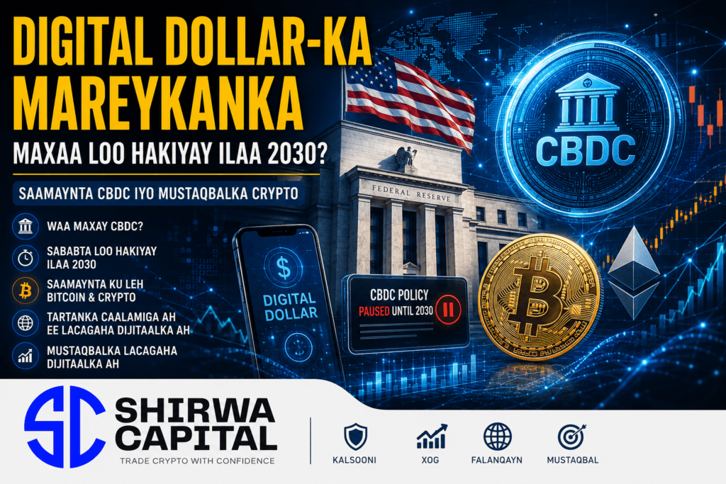 Digital Dollar-ka Mareykanka Maxaa Loo Hakiyay Ilaa 2030? Saamaynta CBDC iyo Mustaqbalka Crypto