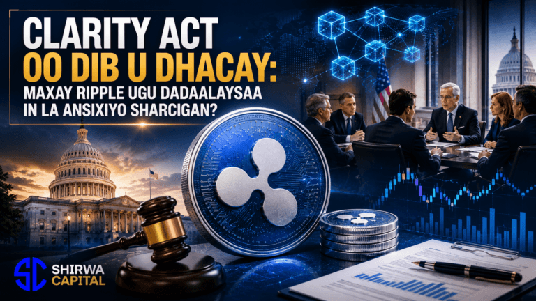 CLARITY Act Oo Dib U Dhacay: Maxay Ripple Ugu Dadaalaysaa In La Ansixiyo Sharcigan?