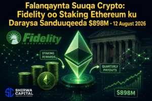 Falanqaynta Suuqa Crypto: Fidelity oo Staking Ethereum ku Daraysa Sanduuqeeda $898M - 12 August 2026