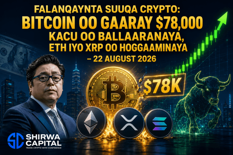 Falanqaynta Suuqa Crypto: Bitcoin oo Gaaray $78,000 Kacu oo Ballaaranaya, ETH iyo XRP oo Hoggaaminaya - 22 August 2026