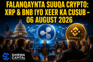 Falanqaynta Suuqa Crypto: XRP & BNB iyo Xeer ka cusub – 06 August 2026"